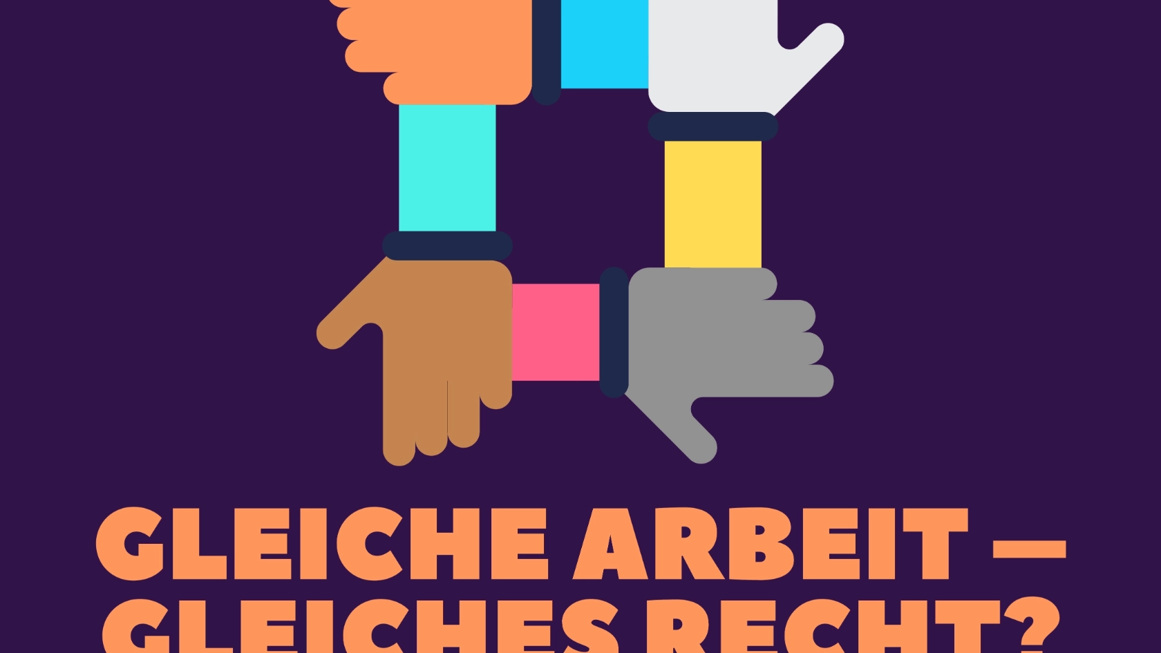 Veranstaltung Gleiche Arbeit - Gleiches Recht?