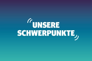 Unsere Schwerpunkte